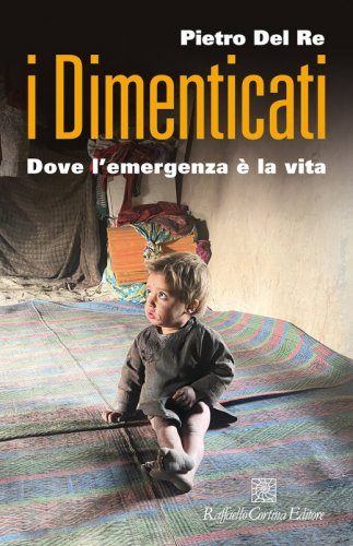 I dimenticati - Dove l’emergenza è la vita