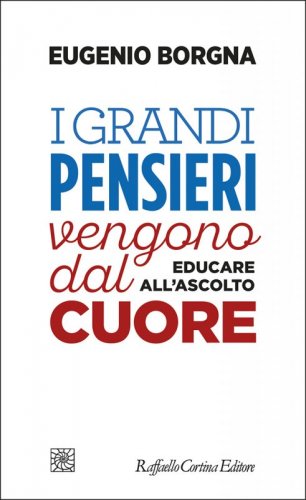I grandi pensieri vengono dal cuore - Educare all’ascolto