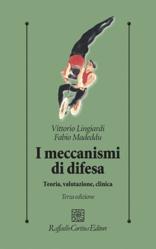 I meccanismi di difesa - Teoria, valutazione, clinica - Terza edizione