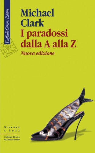 I paradossi dalla A alla Z - Nuova edizione