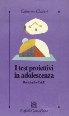 I test proiettivi in adolescenza - Rorschach e T.A.T.