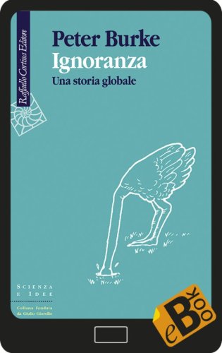 Ignoranza - Una storia globale