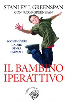 Il bambino iperattivo - Sconfiggere l’ADHD senza farmaci