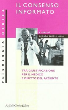 Il consenso informato - Tra giustificazione per il medico e diritto del paziente