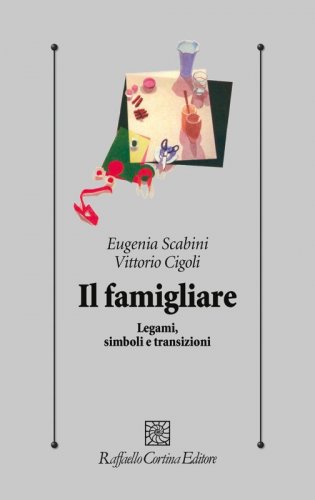 Il famigliare - Legami, simboli e transizioni