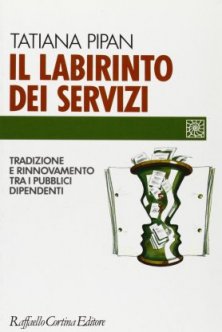 Il labirinto dei servizi - Tradizione e rinnovamento tra i pubblici dipendenti