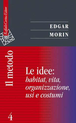 Il metodo 4. Le idee: habitat, vita, organizzazione, usi e costumi