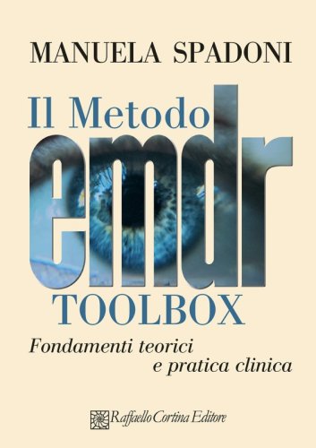 Il Metodo EMDR Toolbox - Fondamenti teorici e pratica clinica
