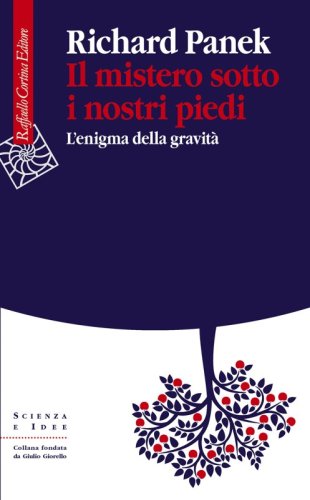Il mistero sotto i nostri piedi - L'enigma della gravità