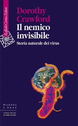 Il nemico invisibile - Storia naturale dei virus