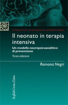 Il neonato in terapia intensiva - Un modello neuropsicoanalitico di prevenzione