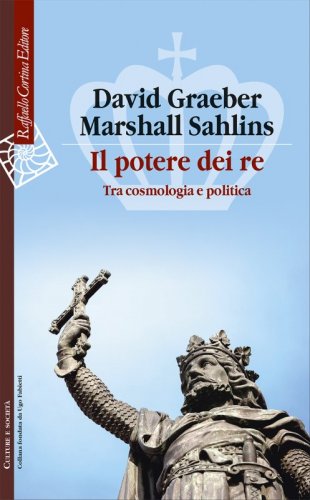 Il potere dei re - Tra cosmologia e politica