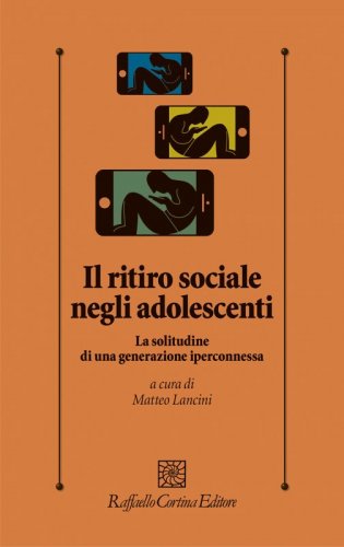 Il ritiro sociale negli adolescenti - La solitudine di una generazione iperconnessa