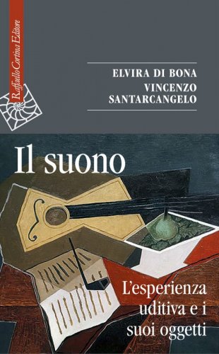 Il suono - L’esperienza uditiva e i suoi oggetti
