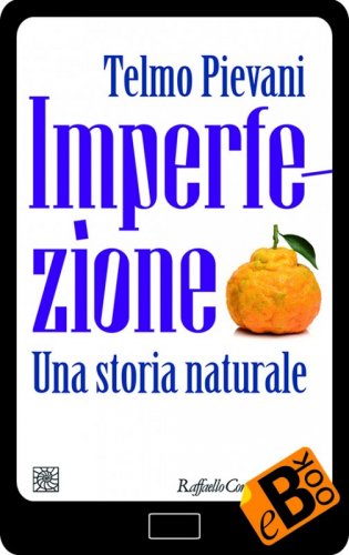 Imperfezione - Una storia naturale