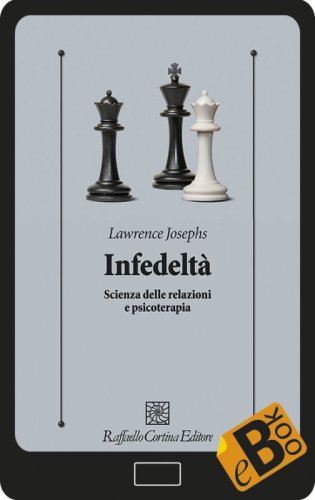 Infedeltà - Scienza delle relazioni e psicoterapia