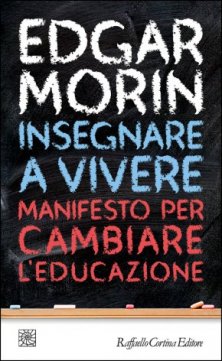Insegnare a vivere - Manifesto per cambiare l'educazione