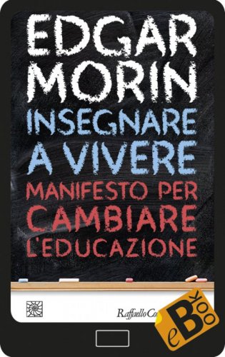 Insegnare a vivere - Manifesto per cambiare l'educazione