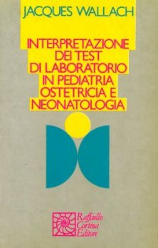 Interpretazione dei test di laboratorio in pediatria, ostetricia e neonatologia