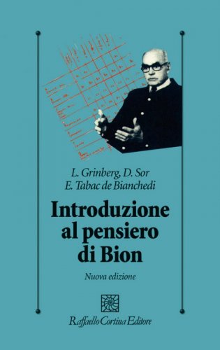 Introduzione al pensiero di Bion - Nuova edizione