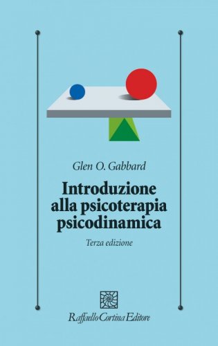 Introduzione alla psicoterapia psicodinamica