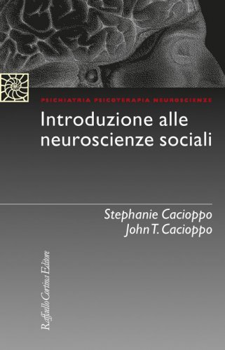Introduzione alle neuroscienze sociali - Estratti per Universit&agrave; di Messina