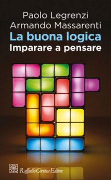 La buona logica - Imparare a pensare
