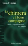 La chimera e il buon compagno - Storie e rappresentazioni del Doppio