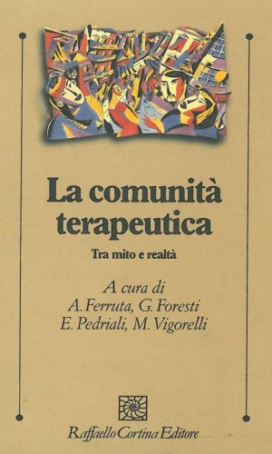 La comunità terapeutica - Tra mito e realtà