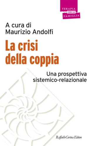 La crisi della coppia - Una prospettiva sistemico-relazionale
