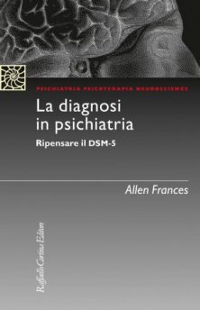 La diagnosi in psichiatria - Ripensare il DSM-5