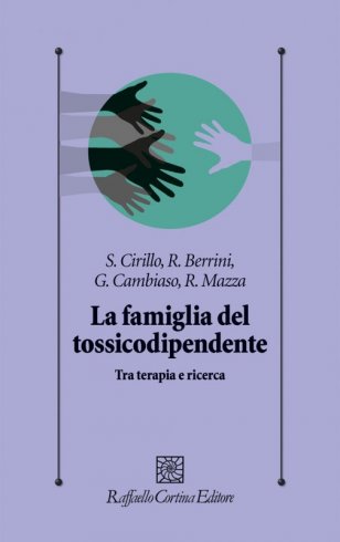 La famiglia del tossicodipendente - Tra terapia e ricerca