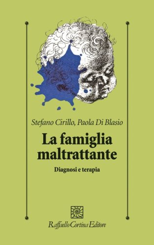 La famiglia maltrattante - Diagnosi e terapia
