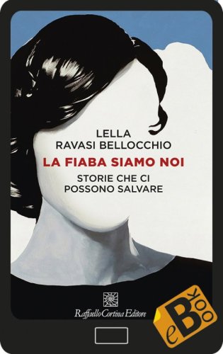 La fiaba siamo noi - Storie che ci possono salvare