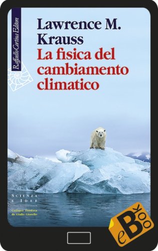 La fisica del cambiamento climatico
