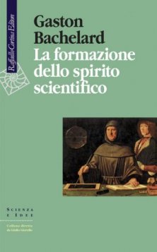 La formazione dello spirito scientifico - Contributo ad una psicoanalisi della conoscenza oggettiva