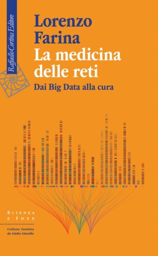 La medicina delle reti - Dai Big Data alla cura