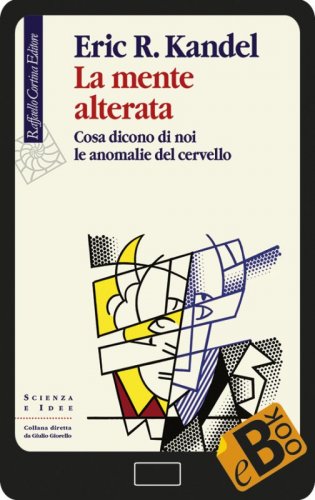 La mente alterata - Cosa dicono di noi le anomalie del cervello