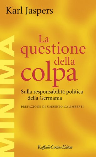 La questione della colpa - Sulla responsabilità politica della Germania