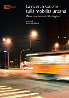 La ricerca sociale sulla mobilità urbana - Metodo e risultati di indagine