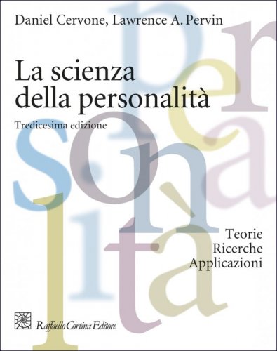 La scienza della personalità - Teorie, ricerche, applicazioni