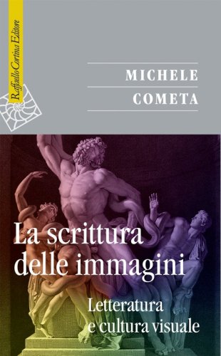 La scrittura delle immagini - Letteratura e cultura visuale