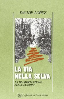 La via nella selva - La trasformazione delle passioni