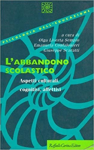 L'abbandono scolastico - Aspetti culturali, cognitivi, affettivi