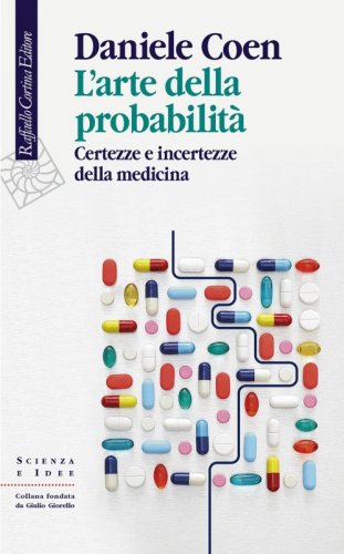 L’arte della probabilità - Certezze e incertezze della medicina