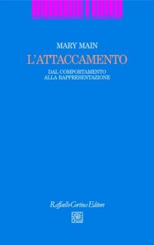 L'attaccamento - Dal comportamento alla rappresentazione