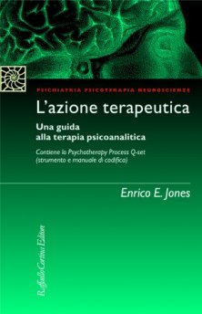 L'azione terapeutica - Una guida alla terapia psicoanalitica