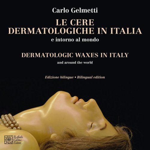 Le cere dermatologiche in Italia - e intorno al mondo
