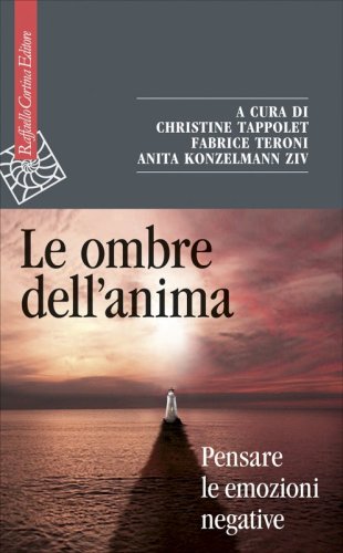 Le ombre dell'anima - Pensare le emozioni negative