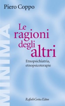Le ragioni degli altri - Etnopsichiatria, etnopsicoterapie
